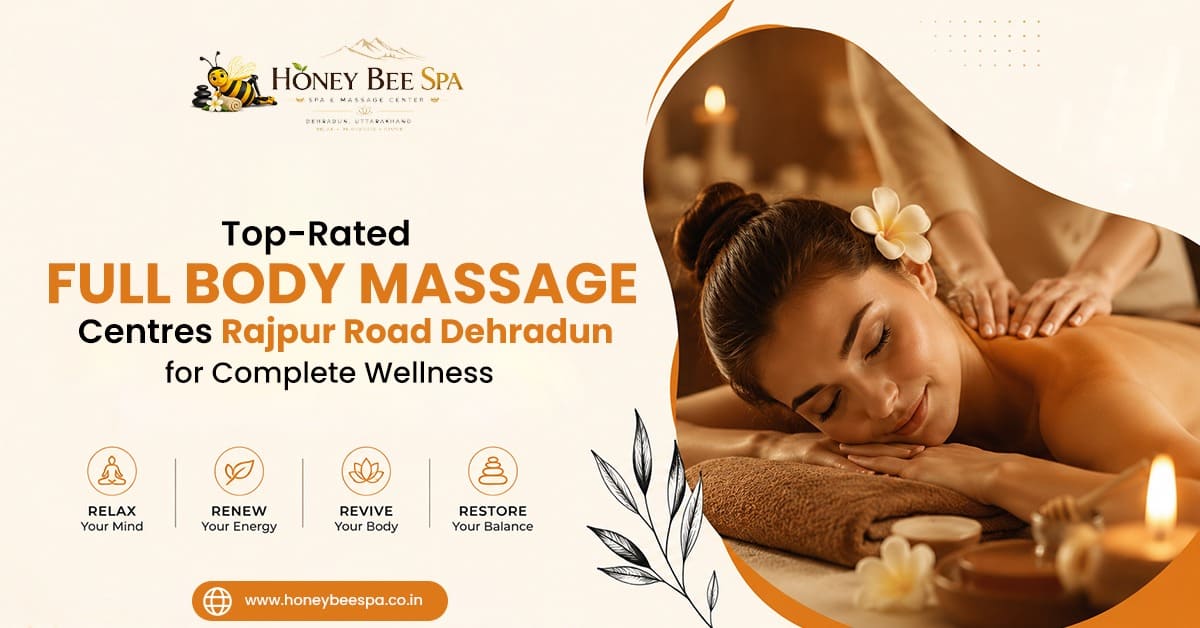 Full Body Massage Centres Rajpur Road Dehradun