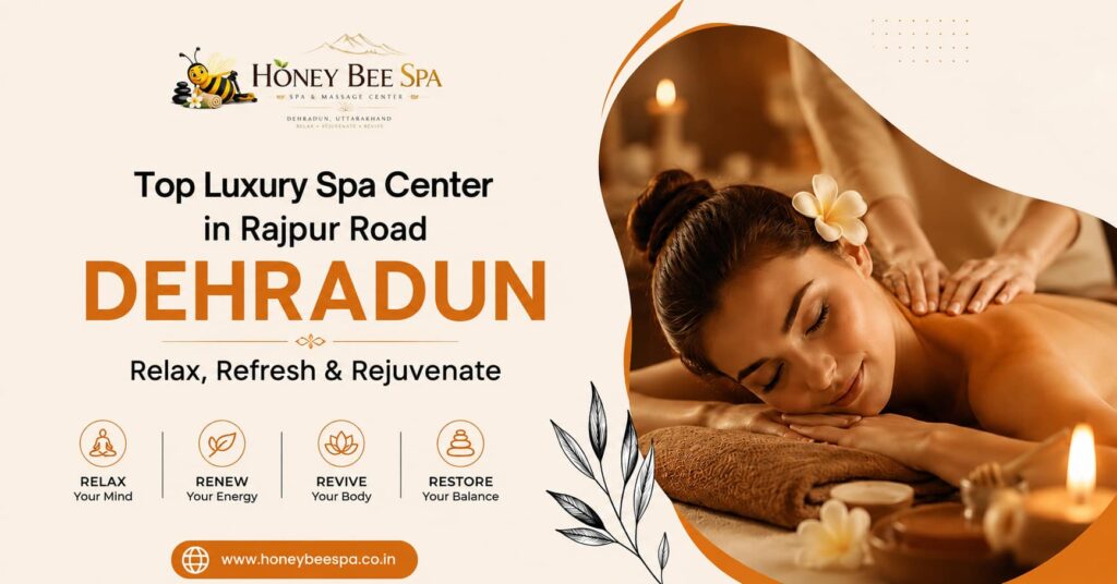 Top Luxury Spa Center in Rajpur Road Dehradun